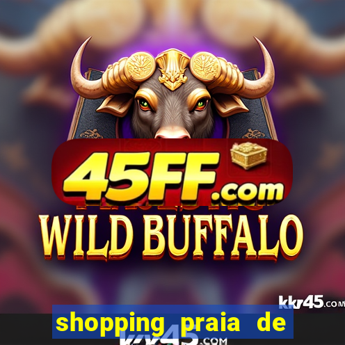 shopping praia de belas cinema